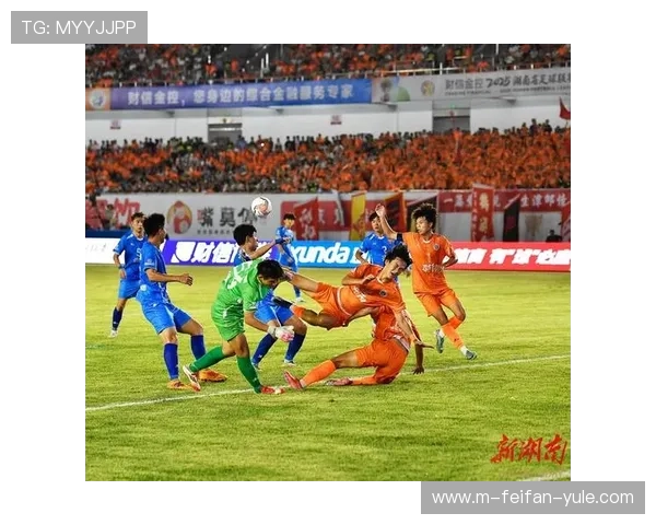 湘超联赛最新赛果实时更新全场进球精彩瞬间集锦